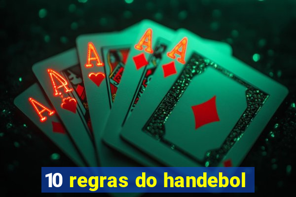 10 regras do handebol