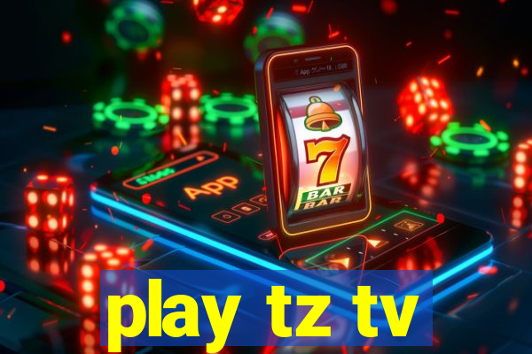 play tz tv