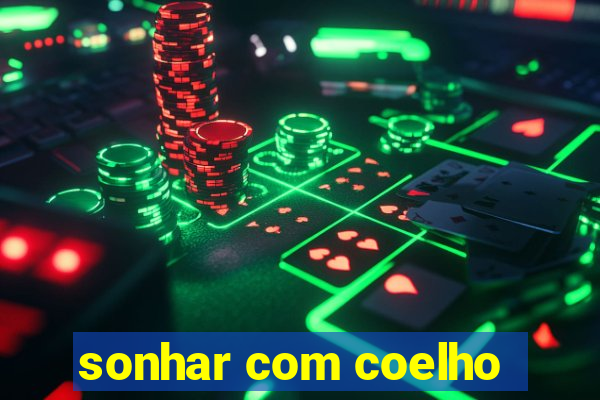 sonhar com coelho