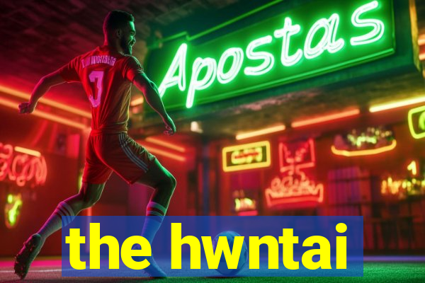 the hwntai