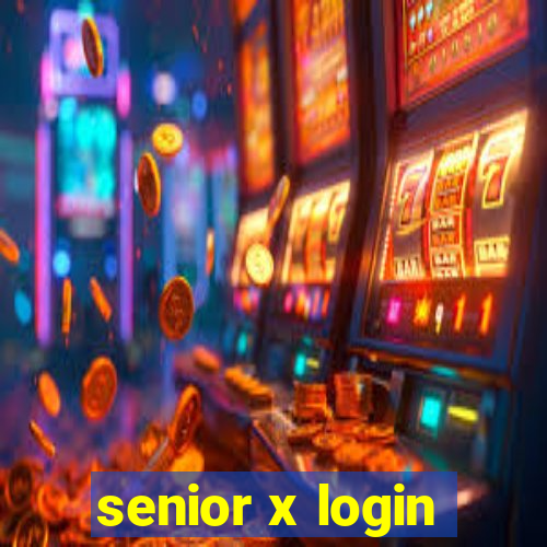 senior x login