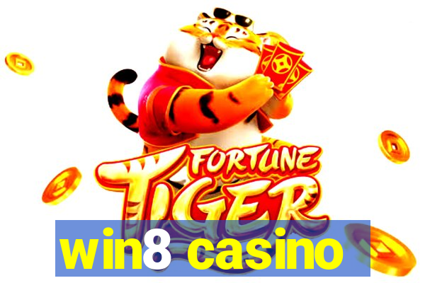 win8 casino