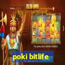 poki bitlife