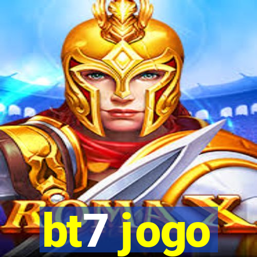 bt7 jogo