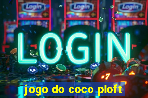 jogo do coco ploft