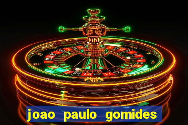 joao paulo gomides dos santos