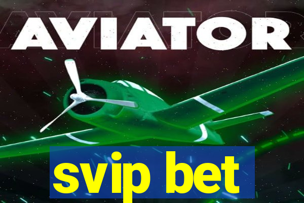 svip bet