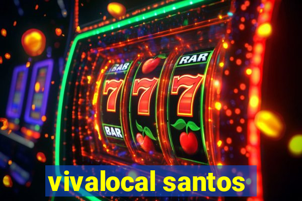 vivalocal santos