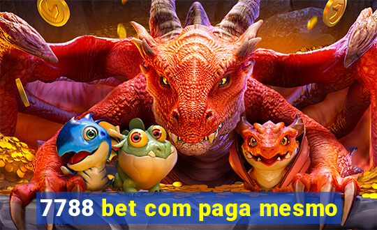 7788 bet com paga mesmo