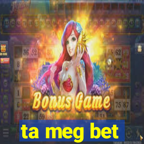 ta meg bet