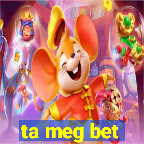 ta meg bet