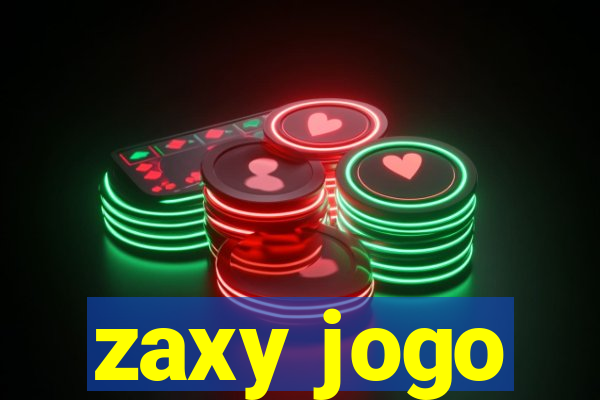 zaxy jogo