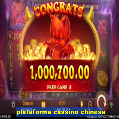 plataforma cassino chinesa