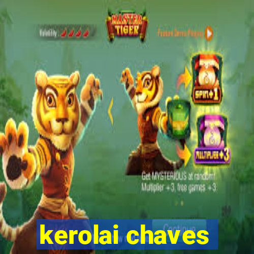 kerolai chaves