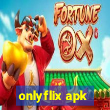 onlyflix apk