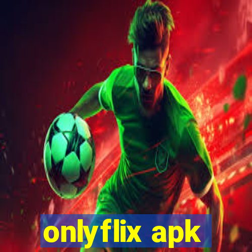 onlyflix apk