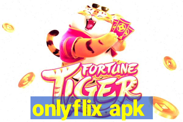 onlyflix apk