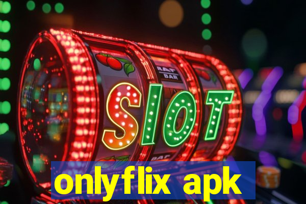 onlyflix apk