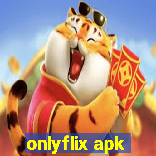 onlyflix apk