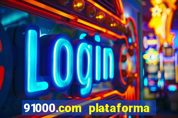 91000.com plataforma de jogos