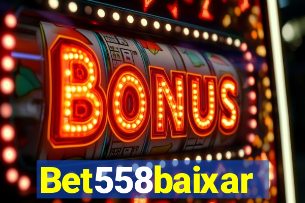 Bet558baixar