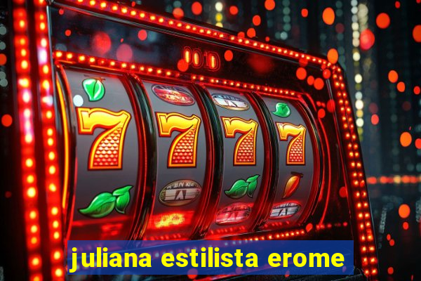 juliana estilista erome