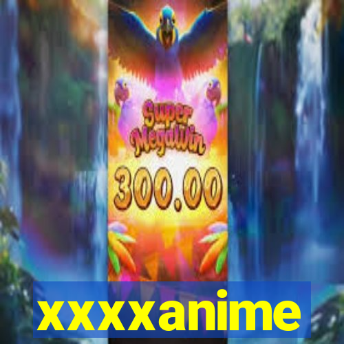 xxxxanime