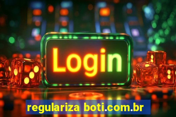 regulariza boti.com.br