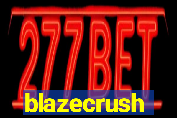 blazecrush