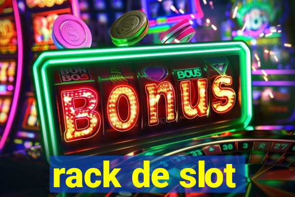 rack de slot