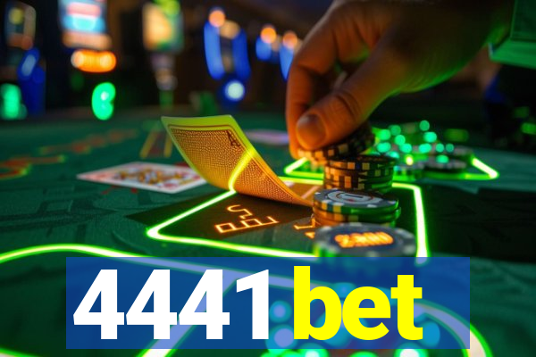 4441 bet