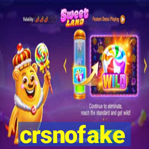 crsnofake