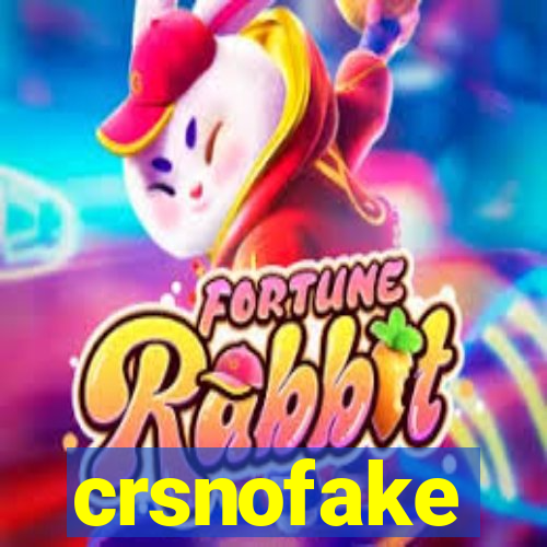 crsnofake