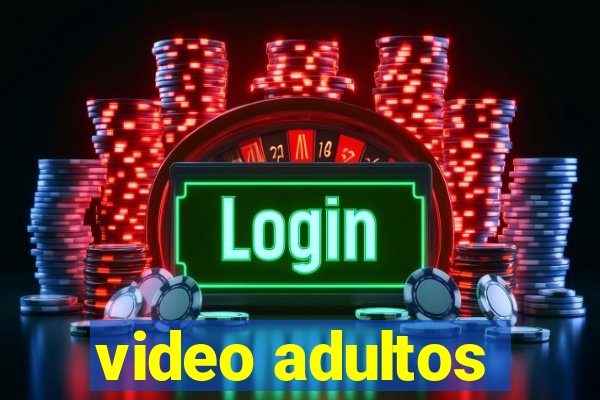 video adultos