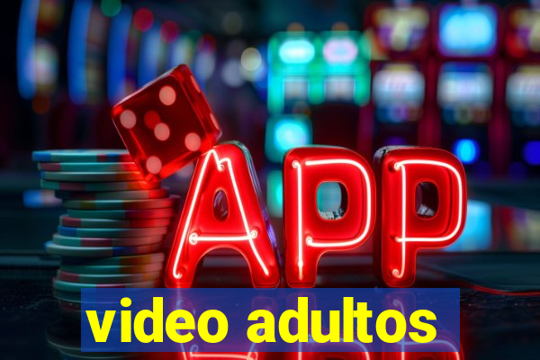 video adultos