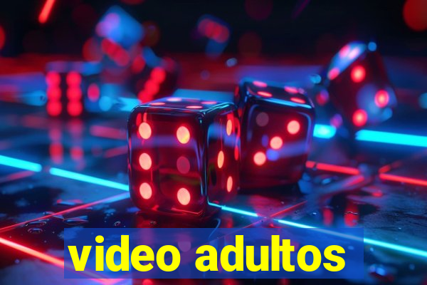 video adultos