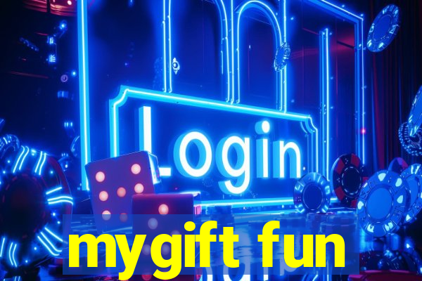 mygift fun