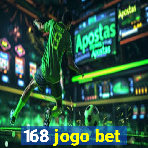 168 jogo bet