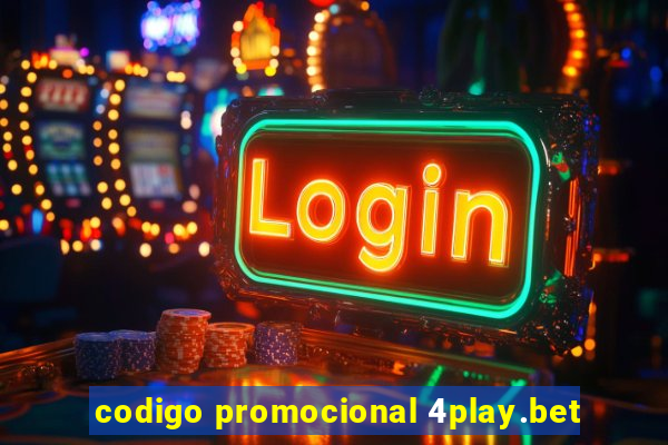 codigo promocional 4play.bet