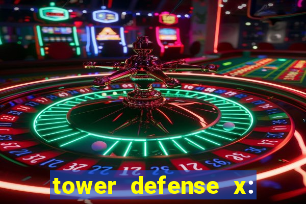 tower defense x: beta codes