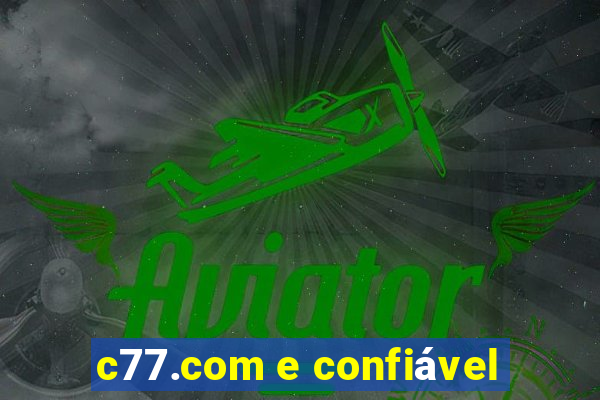 c77.com e confiável