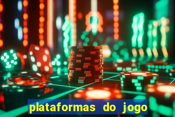 plataformas do jogo do tigre