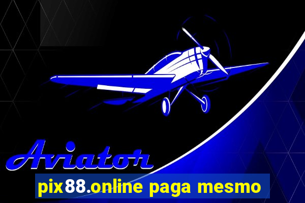 pix88.online paga mesmo