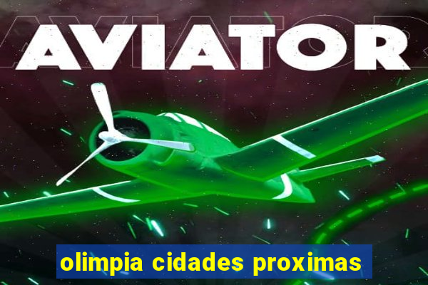 olimpia cidades proximas