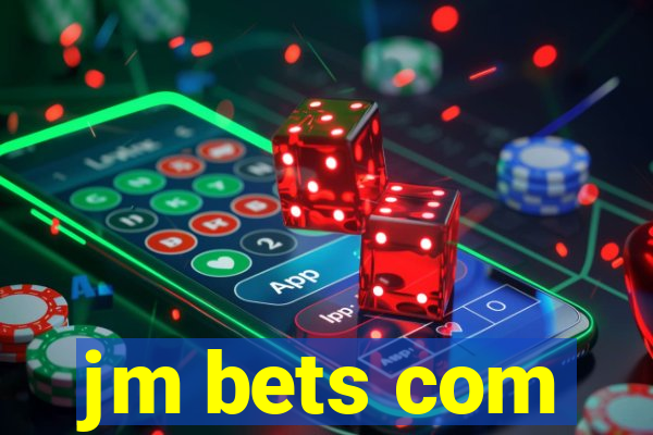 jm bets com