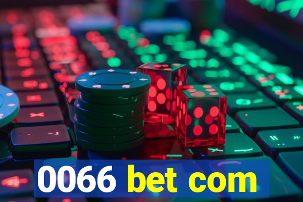 0066 bet com