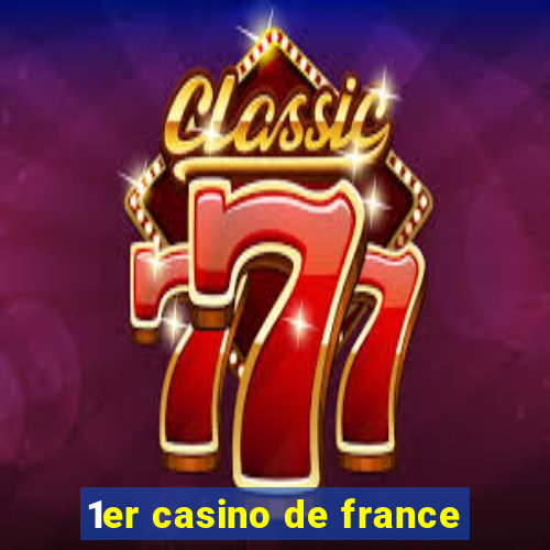 1er casino de france