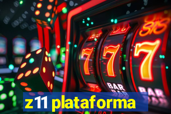 z11 plataforma