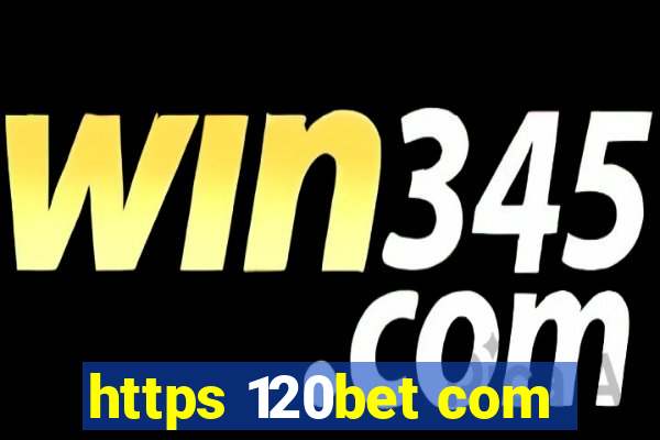 https 120bet com