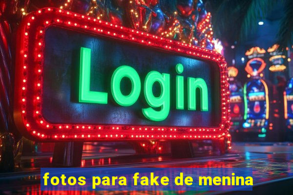 fotos para fake de menina